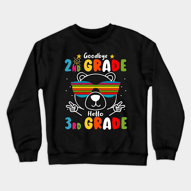 Goodbye 2nd Grade Graduation Hello 3rd Grade Last Day Of School Crewneck Sweatshirt by AngelGurro